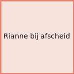Rianne bij afscheid